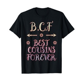 BCF Best Cousins Forever Family Friendship T-Shirt