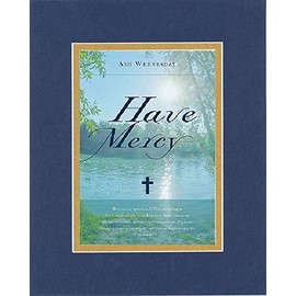 GoodOldSaying – Ash Wednesday - Have Mercy Have Mercy Upon me. 8x10 Biblical Verse Set in Double Mat (Blue On Gold) - A Priceless Poetry Keepsake Collection