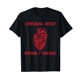 Heart Transplant Rebuilt Engine Bypass Get well soon T-Shirt
