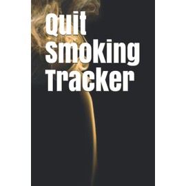 Quit Smoking Tracker: Logbook to help you quit smoking and behavioral monitoring ,6 x 9 inches, 115 pages.