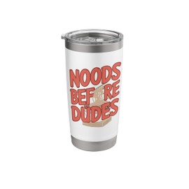 Noods Before Dudes Funny Empowerment Ramen Noodle Lover Stainless Steel Insulated Tumbler