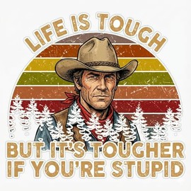 Life is Tough But It's Tougher If You're Stupid Vintage Sunset Bumper Sticker Vinyl Decal 5 inches