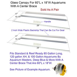 Glass Canopy Set for 85 Gallon Long, 120 Gallon Extra High, and 100 Gallon Aquariums by Aquarium Masters, AM36018, for 60" Long x 18" Wide Aquarium Masters Aquariums with Center Brace