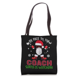 Be Nice To The Coach Santa Is Watching Funny Christmas Xmas Tote Bag