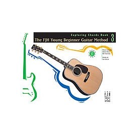 The FJH Young Beginner Guitar Method - Exploring Chords Book 3