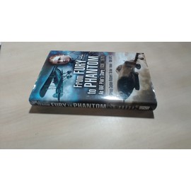 From Fury to Phantom: An RAF Pilot's Story - 1936-1970: Flying for the RAF 1936-1970 : The Memoirs of Group Captain Richard 'Dickie' Haine, OBE, DFc