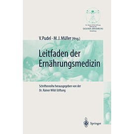 Leitfaden der Ernährungsmedizin: Ein Leitfaden für die Praxis (Gesunde Ernährung Healthy Nutrition)