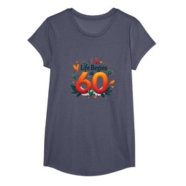 Life Begins at 60 Birthday Gift Inspiration T-Shirt, Girls, Heather Blue