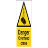 V Safety Danger, Overhead Crane Warning Sign - 200mm x