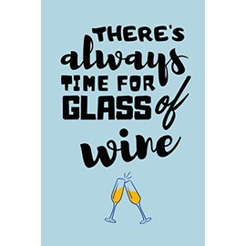 Wine Lover Gifts: Lined Blank Journal Notebook to Write in for Men or Women and Every Wine Lover (Volume 1)