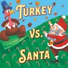 Turkey vs. Santa (Festive Feuds, 2)