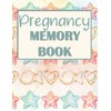 Pregnancy Memory Book: 40ish Weeks Journal for Mommy to Be