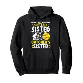 I'm The Softball Catcher Sister Of A Softball Catcher Sis Pullover Hoodie