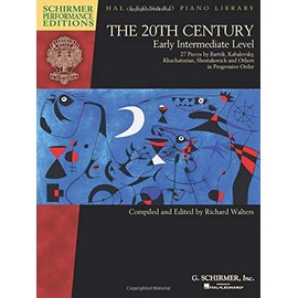 The 20th Century - Early Intermediate Level: 27 Piano Pieces (Schirmer Performance Editions - Hal Leonard Piano Library)