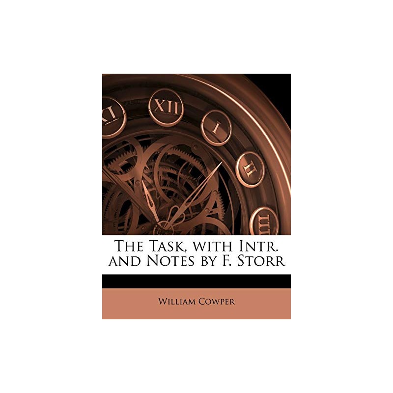 The Task, with Intr. and Notes by F. Storr