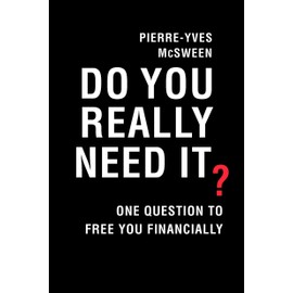 Do You Really Need It?: One Question to Free You Financially