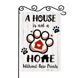 A House is Not a Home without Pawprints Garden Flag,House Flags for Pet Puppy Dog Cat Lovers,Pet Memorial Garden Flag,Double Sided Seasonal Yard Outdoor Decorative Flag - 12.5" x 18"