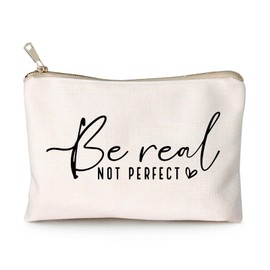 Be Real Not Perfect Makeup Case Worthy Scripture Inspirational Quote Gift Perfectly Imperfect Travel Bag Positive Motivational Self Love Gift Sister Gift Toiletry Bag
