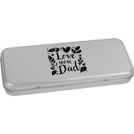 Azeeda 'Love You Dad with Leafs' Metal Hinged Stationery Tin/Storage Box (TT00251020)