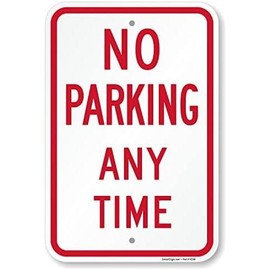 Basics 18 x 12 inch “No Parking Any Time” Metal Sign, 120 mil Aluminum Composite (ACM), Engineer Grade Reflective Material, Red and White, Made in USA - Color: red, white, Size: 12 X 16 Inch Tin Sign