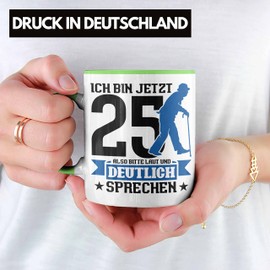 Trendation - Tasse Geschenk zum 25. Geburtstag Lustiger Spruch Geschenkidee Männer Frauen (Grün)