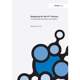 Designing for the 21st Century: Volume I: Interdisciplinary Questions and Insights