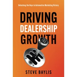 Driving Dealership Growth: Unlocking the Keys to Automotive Marketing Victory