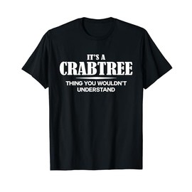 It's A CRABTREE Thing You Wouldn't Understand CRABTREE Name T-Shirt