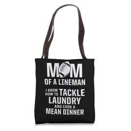 Mom Of Lineman I Know How To Tackle Laundry Cook Mean Dinner Tote Bag
