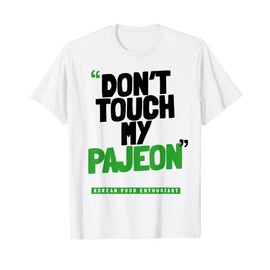 Don't Touch My PAJEON T-Shirt