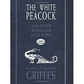 The White Peacock and Other Works for Solo Piano (Dover Music for Piano)