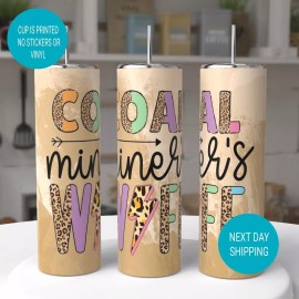 Handmade Coal Miners Wife 20oz Tumbler