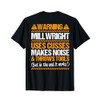 Millwright Industrial Mechanic Throws Tools Millwright T-Shirt