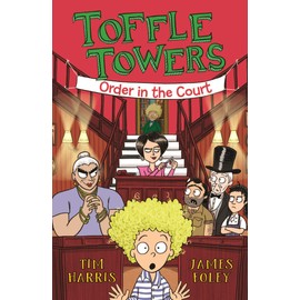Toffle Towers 3: Order in the Court: Volume 3