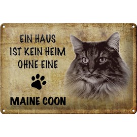 Tin Sign 30 x 20 cm – Made in Germany – Saying Maine Coon Cat Without No Home Metal Decorative Sign