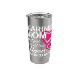 Marine Mom Most People Never Meet Their Heroes Stainless Steel Insulated Tumbler