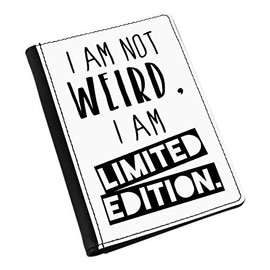 I Am Not Weird I Am Limited Edition Passport Holder Cover