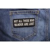 Not All Those Who Wander are Lost Patch, Biker Saying