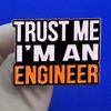 Trust me I'm an Engineer Enamel Lapel Pin badge brooch