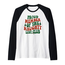 Proud Member of The Naughty List Club Family Christmas Funny Raglan Baseball Tee