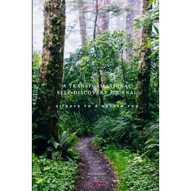 21 Days to a Better You: A Transformational Self-Discovery Journal