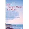 Mit Thomas Mann am Meer