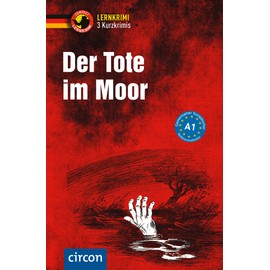 Der Tote im Moor: Deutsch als Fremdsprache (DaF) A1 (Compact Lernkrimi - Kurzkrimis)