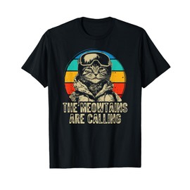 The meowtains are calling Cat Snowboard Ski Kids Men Women T-Shirt