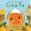 You're My Little Cutie Pie