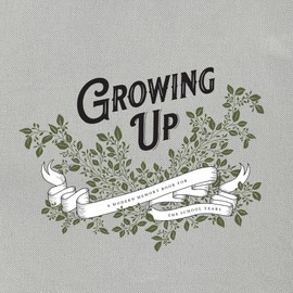 Growing Up: A Modern Memory Book for the School Years (Heirloom Story Books and Guided Journals)
