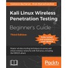 Kali Linux Wireless Penetration Testing Beginner's Guide - Third Edition: