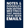 Notes & Doodles from Another Meetings That Should Have Been