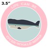 Athena Brands Whale Life Can Be Over-Whale-Min - Surf Shack
