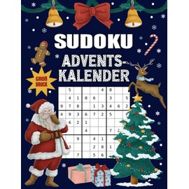 Sudoku Adventskalender: XXL Adventskalender für Erwachsene I Rätselspaß mit liebevoll gestaltetem Innenleben I Schwierigkeitssgrad Leicht bis Schwer I ... und Lösungen I Extra Groß für gute Lesbarkeit
